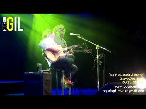 Rogerio Gil - "Eu e a minha Guitarra"