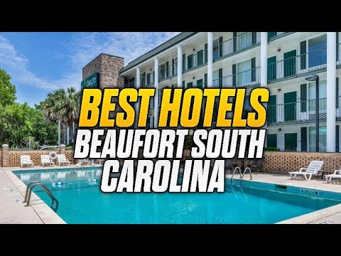 Inside The 10 Most Luxurious Hotels in Beaufort, South Carolina