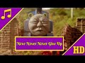 Thomas And Friends Never Never Never Give Up Official Music Video