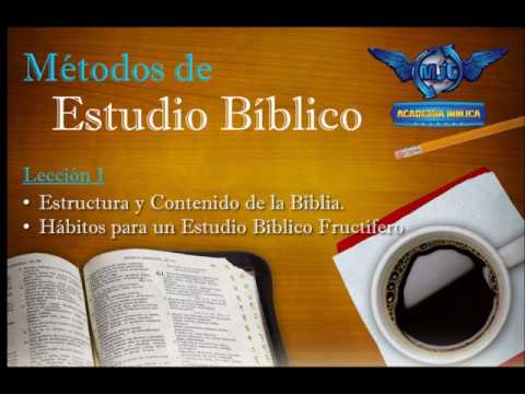 Métodos de Estudio Bíblico. Lección 1 - Estructura y contenido de la Biblia.