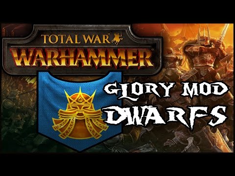 Total War Warhammer, Glory Mod: Dwarfs (Cinematic Battle)