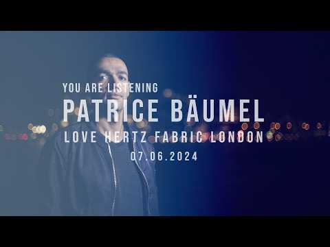 PATRICE BÄUMEL @ Love Hertz Fabric London HQ Remastered