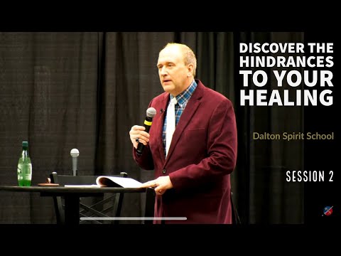 Discover The Hindrances To Your Healing - Dalton Spirit School Session 2 -Kevin Zadai