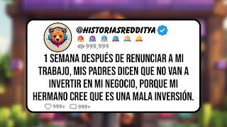 1 Semana Después de RENUNCIAR a mi Trabajo, mis PADRES Dicen que NO Van a Invertir en mi Negocio ...