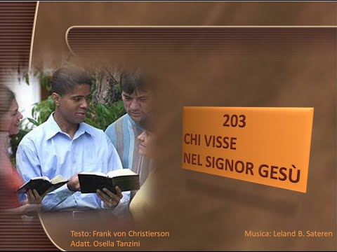 203 Chi visse nel Signor Gesù - Canti di Lode Chiesa Cristiana Avventista del Settimo Giorno