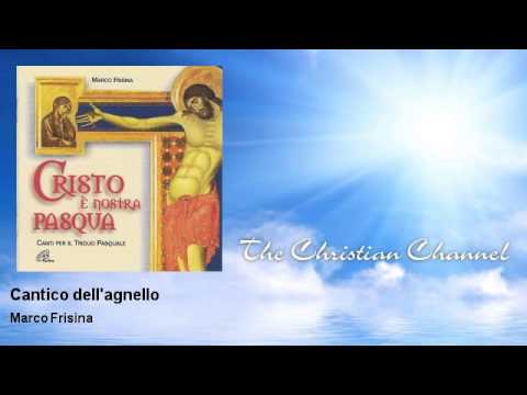 Marco Frisina - Cantico dell'agnello