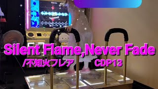 DDR WORLD CDP13 Silent Flame,Never Fade