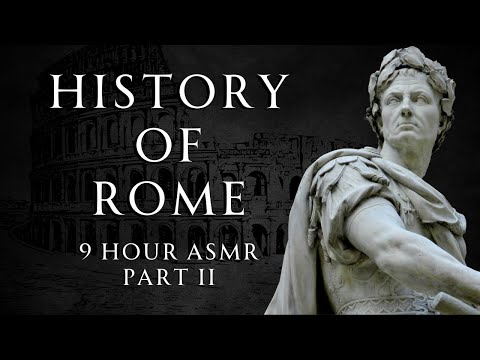 Fall Asleep to 9 Hours of Roman History | Part 2 | ASMR History Learning