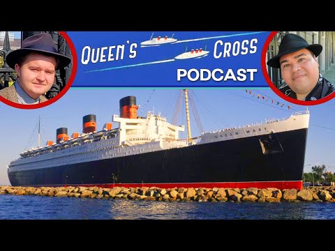Das Vermächtnis der RMS Queen Mary | Queen's Cross Podcast | Folge 1