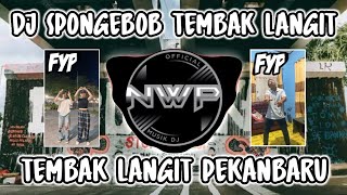 Download lagu DJ SPONGEBOB TEMBAK TEMBAK LANGIT FULL BASS❗DJ VIRAL TIK TOK TERBARU 2024 mp3