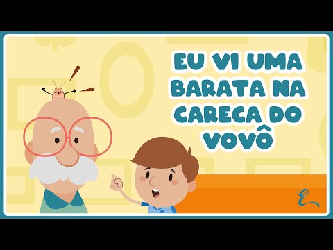 Música: Eu vi uma barata na careca do vovô | Educando Líderes