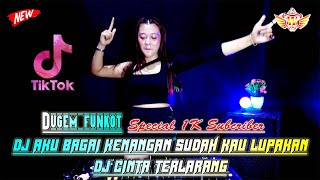 Download lagu DJ AKU BAGAI KENANGAN SUDAH KAU LUPAKAN - DJ CINTA TERLARANG - DJ BERSAMA BUKAN MAUMU mp3