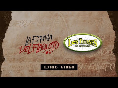 La Firma Del Flaquito – Los Tucanes De Tijuana (Lyric Video)