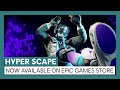 Hyper Scape - Epic Games Store Launch Trailer