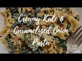 Creamy Kale & Caramelized Onion Pasta