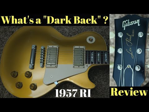 Real Aging or Fake? What is a "Dark Back" Anyways? 2009 Gibson 1957 Reissue Goldtop Review