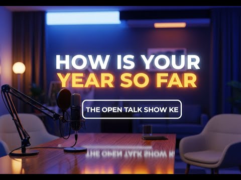 THE OPEN TALK SHOW Ke |How IS YOUr YEAR SO FAR |EPISODE 7 |