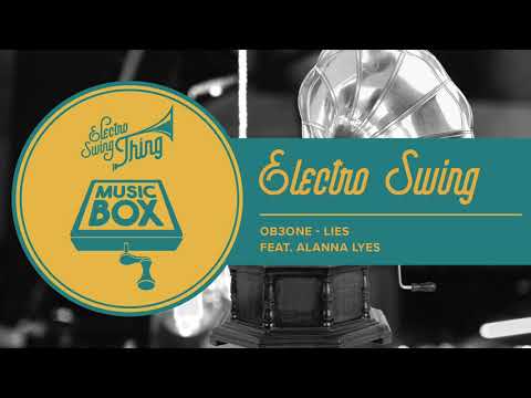 OB3one feat. Alanna Lyes - Lies // Electro Swing