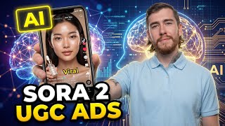 How To Make AI UGC Ads with Sora 2 (Full Tutorial)