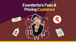 Eventbrite Fees & Pricing Explained (2026 Update)