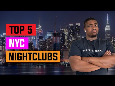 Top 5 Best NYC Nightclubs 2022