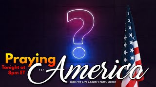 PFL-What Is America's Biggest Enemy? Praying for America - Sept 22, 2023