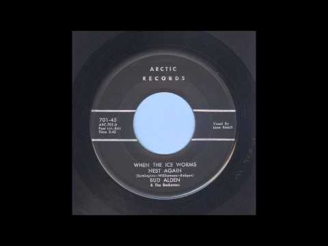 Bud Alden - When The Ice Worms Nest Again - Hillbilly 45