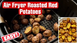 Air Fryer Roasted Red Potatoes | Quick & Easy Recipe
