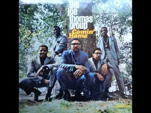 The Joe Thomas Group  Comin' Home Baby