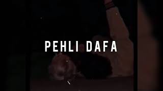 Pehli dafa - slowed + reverb  atif aslam
