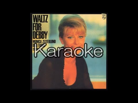 【MONICA ZETTERLUND】【WALTZ FOR DEBBY】【karaoke】【カラオケ】【off vocal」