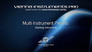 Video thumbnail for Vienna Instruments PRO: Multi-Instrument Presets - Stacking Instruments by Vienna Symphonic Library