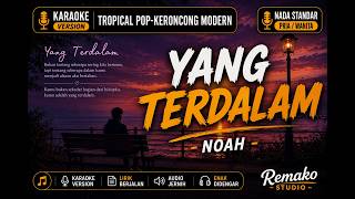 Download lagu YANG TERDALAM - NOAH | Karaoke Modern Tropical Pop Keroncong 🌴✨ Nostalgia Indonesia mp3 Download lagu YANG TERDALAM - NOAH | Karaoke Modern Tropical Pop Keroncong 🌴✨ Nostalgia Indonesia mp3