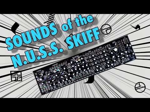 Sounds of the N.U.S.S. Skiff System | Make Noise