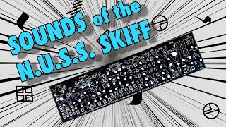 Video thumbnail for Sounds of the N.U.S.S. Skiff System | Make Noise by MAKEN0ISE