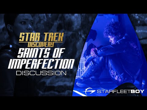 Star Trek Discovery Discussion: Saints of Imperfection