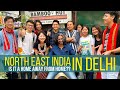 What happens when North East INDIA comes to Delhi?? | Racism | Diverse India