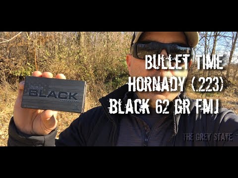 Bullet Time - Hornady Black 62 gr FMJ .223 Chronographed
