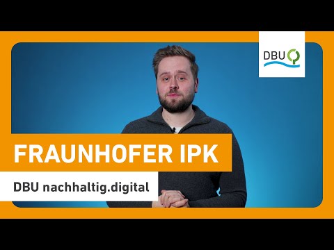 Fraunhofer IPK | DBU nachhaltig.digital