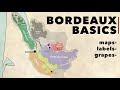 Wine 101 BORDEAUX BASICS In 4 Minutes Maps Grapes And Labels