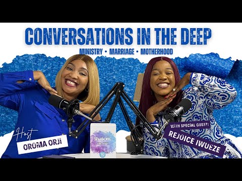 Navigating Ministry, Marriage & Motherhood with REJOICE IWUEZE