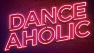 Danceaholic Music Video