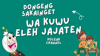 Download lagu dongeng sunda jadul : wa kuwu eleh jajaten mp3