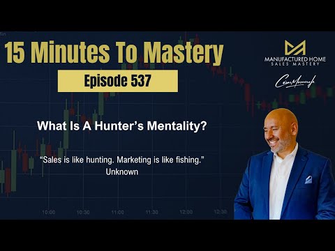 What Is A Hunter's Mentality? | 15 Minutes To Mastery
