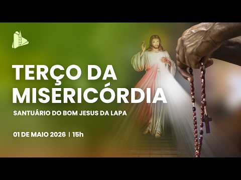 Terço da Misericórdia - 15h | Santuário do Bom Jesus da Lapa e TV Pai Eterno - 01/05/2026