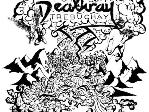 Deathray Trebuchay: No. 6