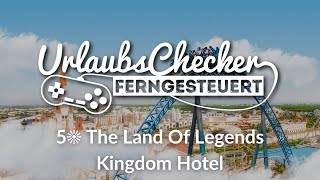 5☀ The Land Of Legends Kingdom Hotel | Belek | UrlaubsChecker ferngesteuert