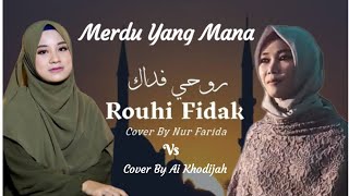 Download lagu ROUHI FIDAK , AI KHODIJAH VS NUR FARIDA mp3
