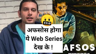 Afsos Prime Video Web series Review | by Praveen Mahla