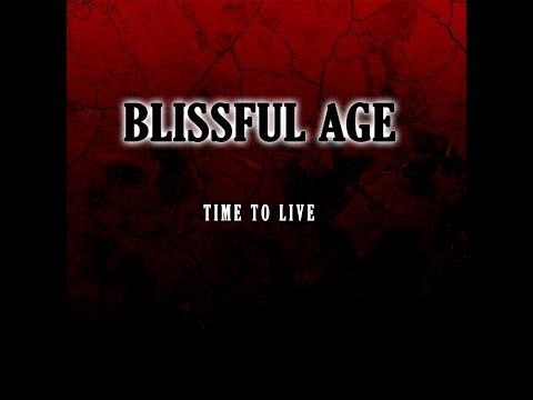Blissful Age - Blissful Age - Time to Live (New Single) 2013